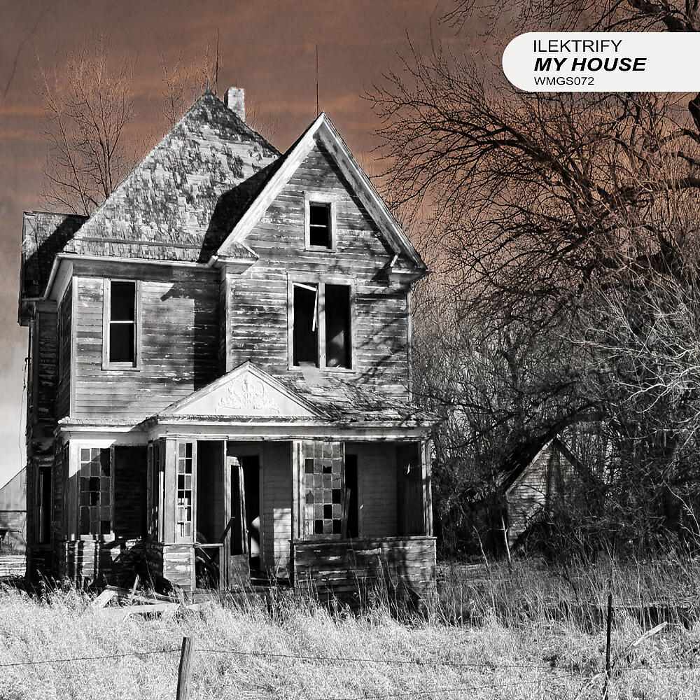 Ilektrify - My House (Original Mix)