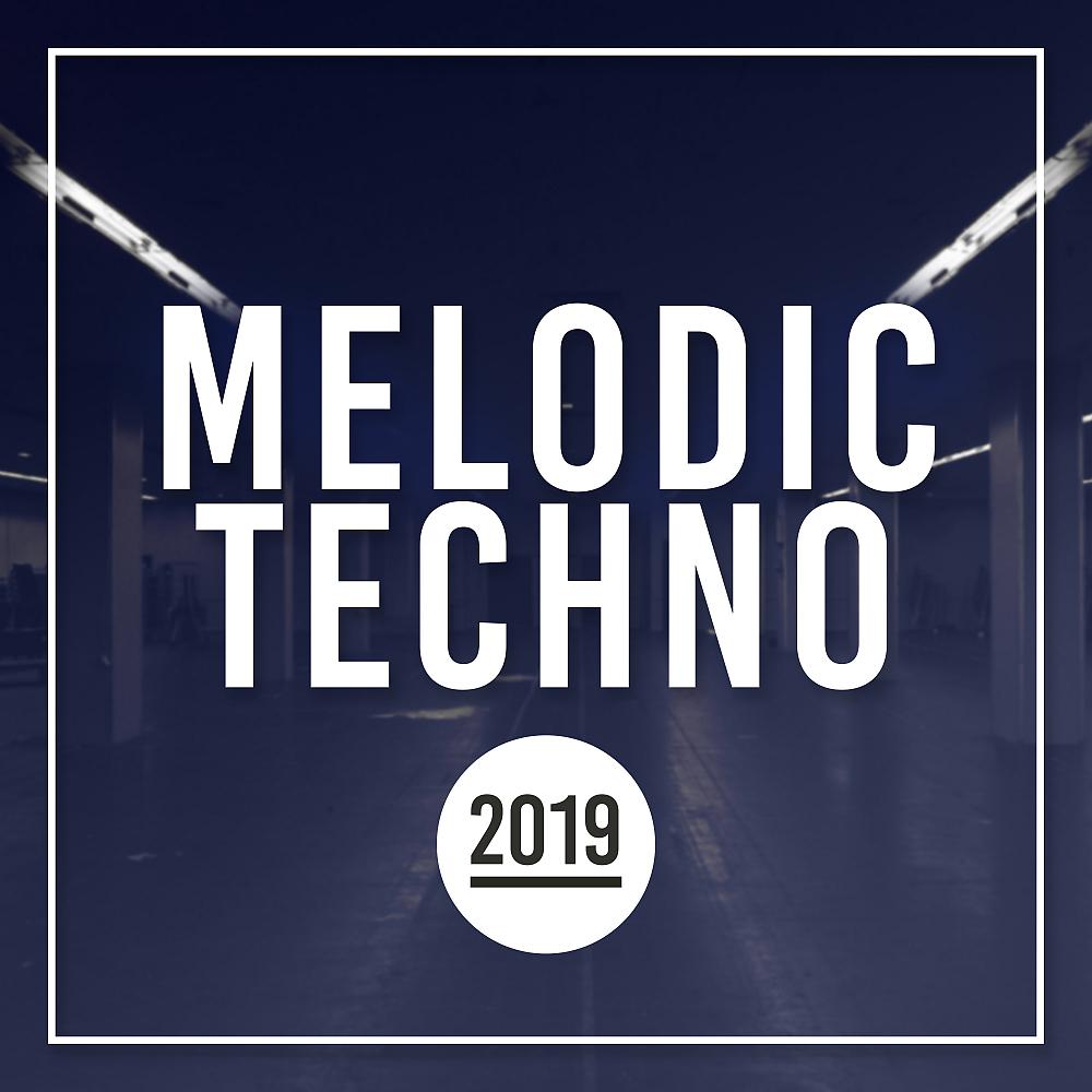 Постер альбома Melodic Techno 2019