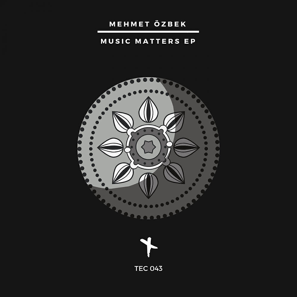 Mehmet Özbek - Music Matters (Original Mix)