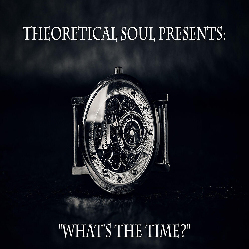 Theoretical Soul - What's The Time? (Original Mix)