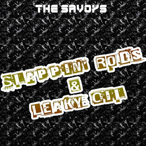 Постер альбома Slappin' Rods & Leaky Oil