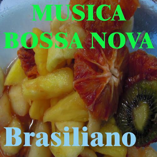 Brasiliano - Musica Bossa Nova