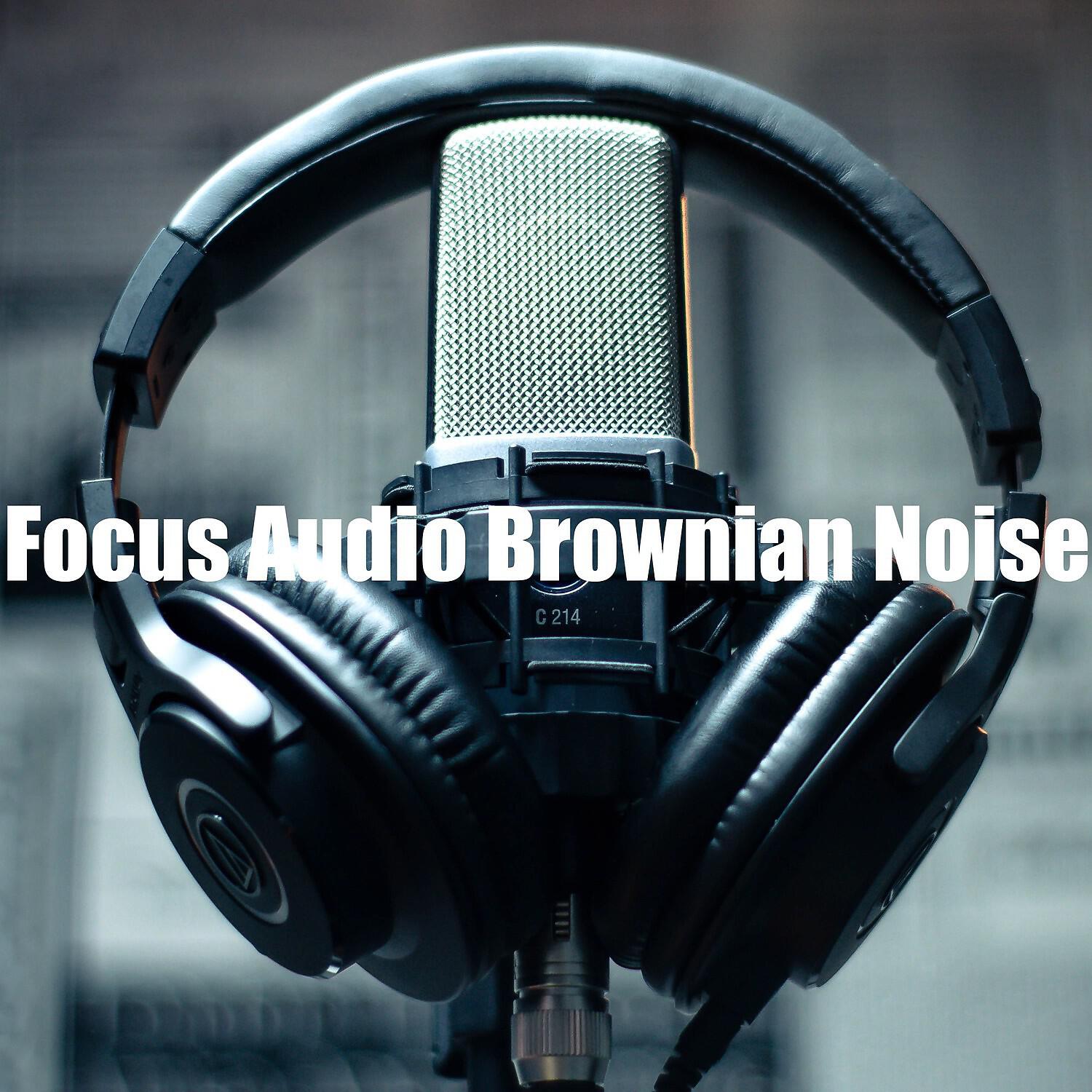 Newborns Realaxing Brown Noise - Soften Brownian Noise