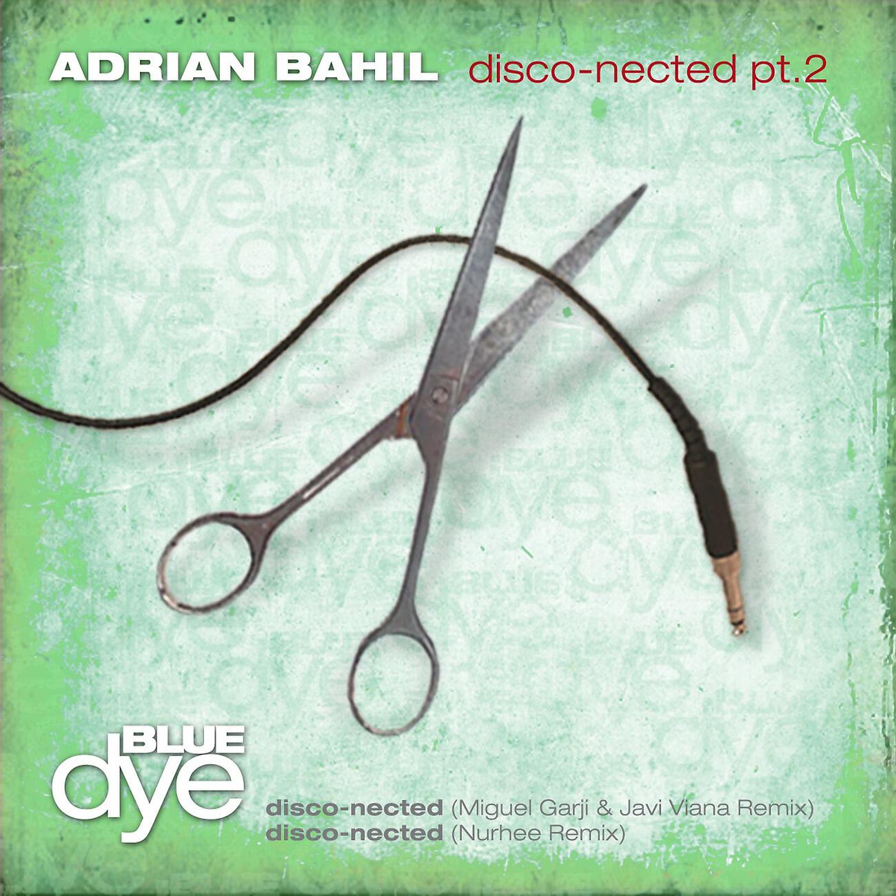 Adrian Bahil - Disco-Nected (Nurhee Remix)