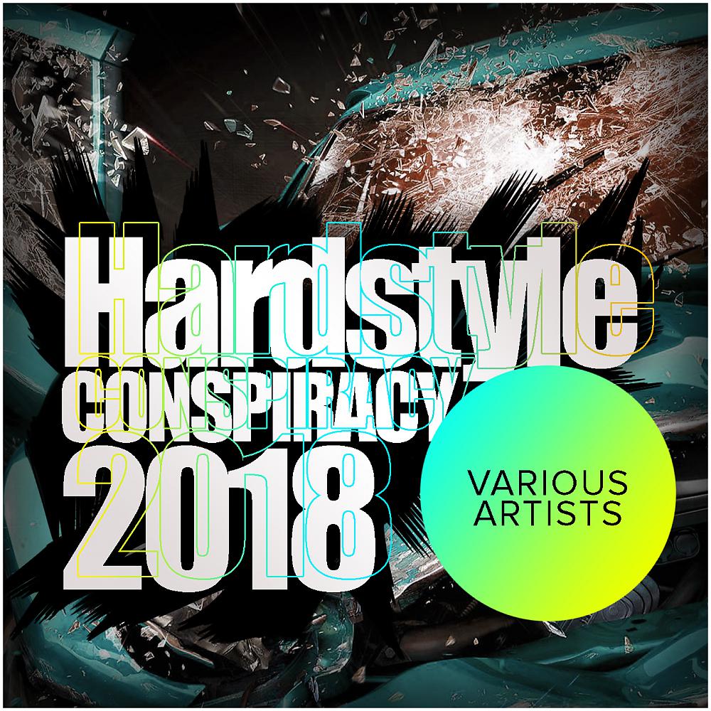 Постер альбома Hardstyle Conspiracy 2018