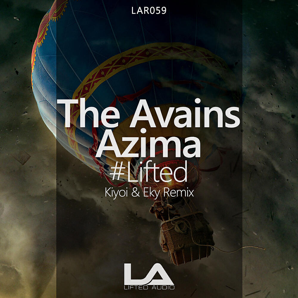 The Avains - #Lifted (Kiyoi & Eky Remix)