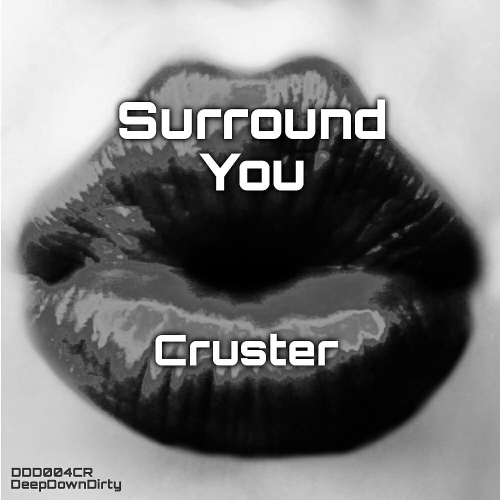 Cruster - Surround You (Original Mix)