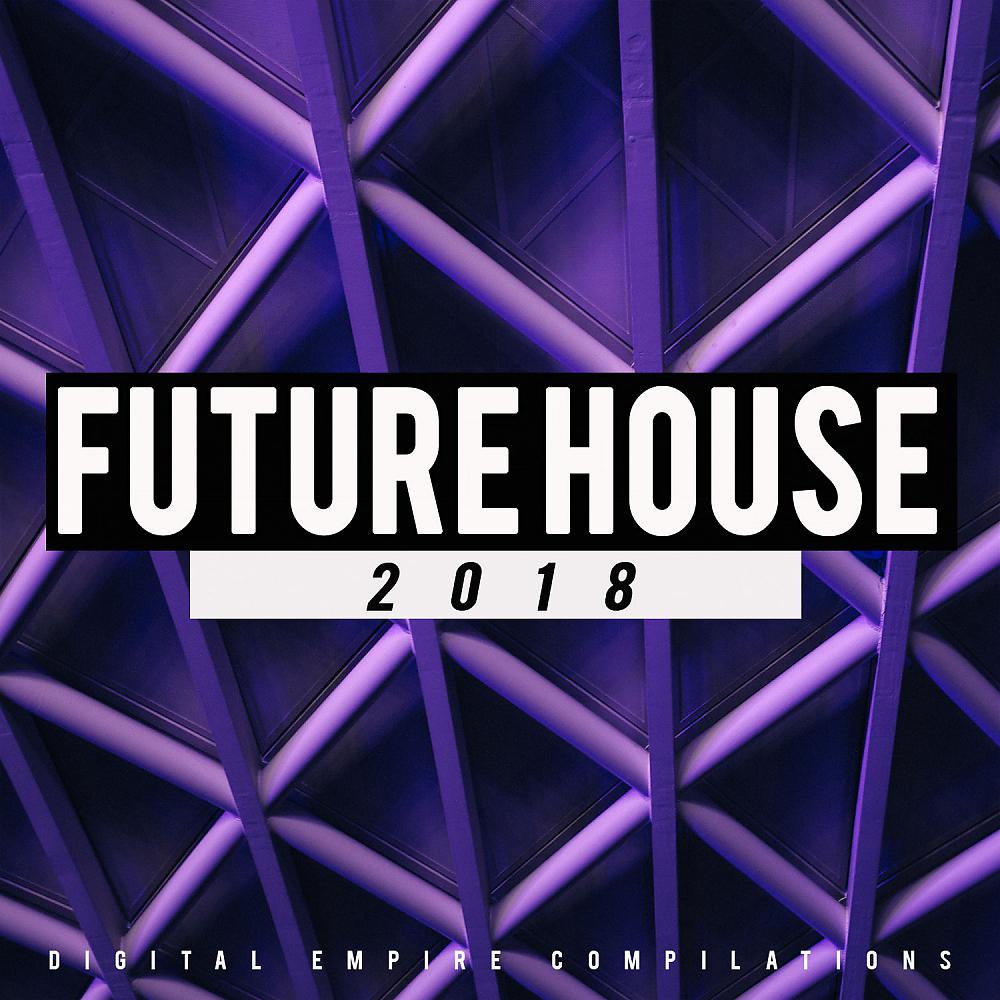 Постер альбома Future House 2018