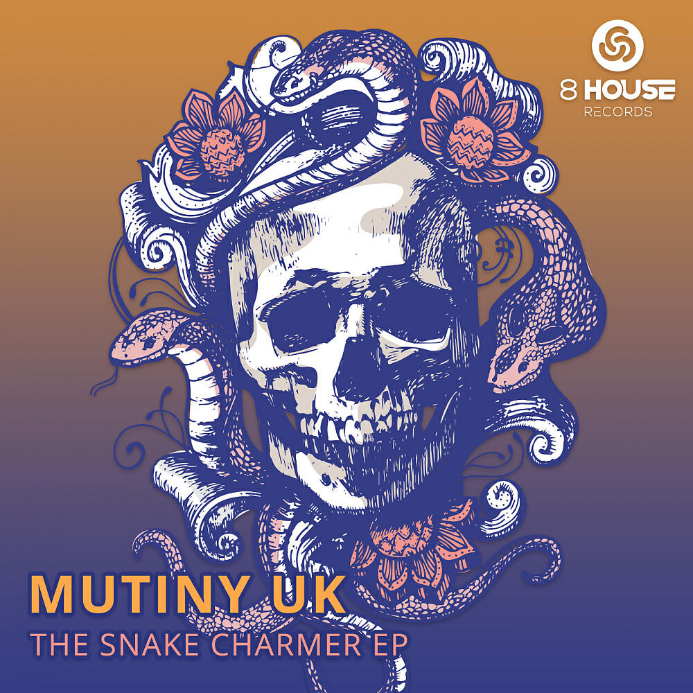 Mutiny UK - The Snake Charmer (Original Mix)