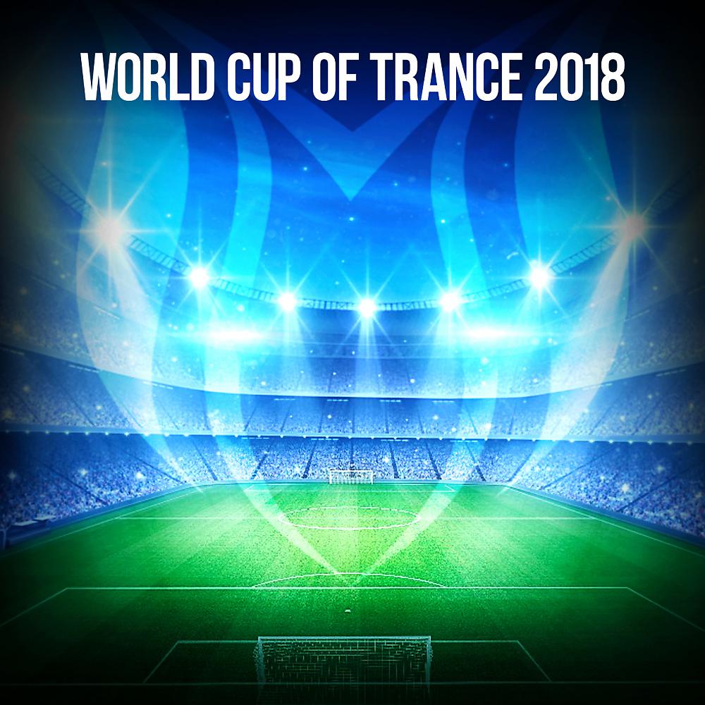 Постер альбома World Cup Of Trance 2018