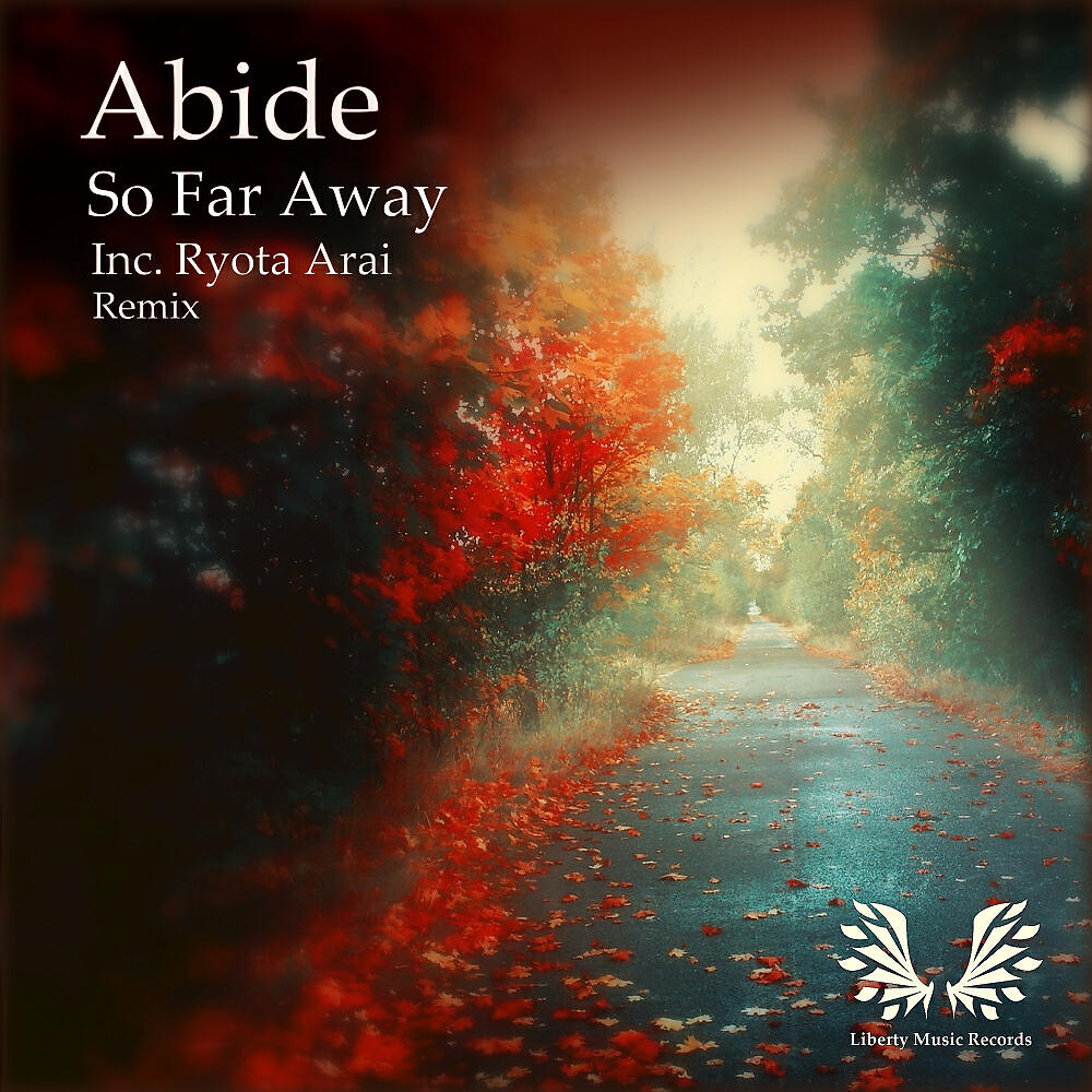 Abide - So Far Away (Ryota Arai Remix)