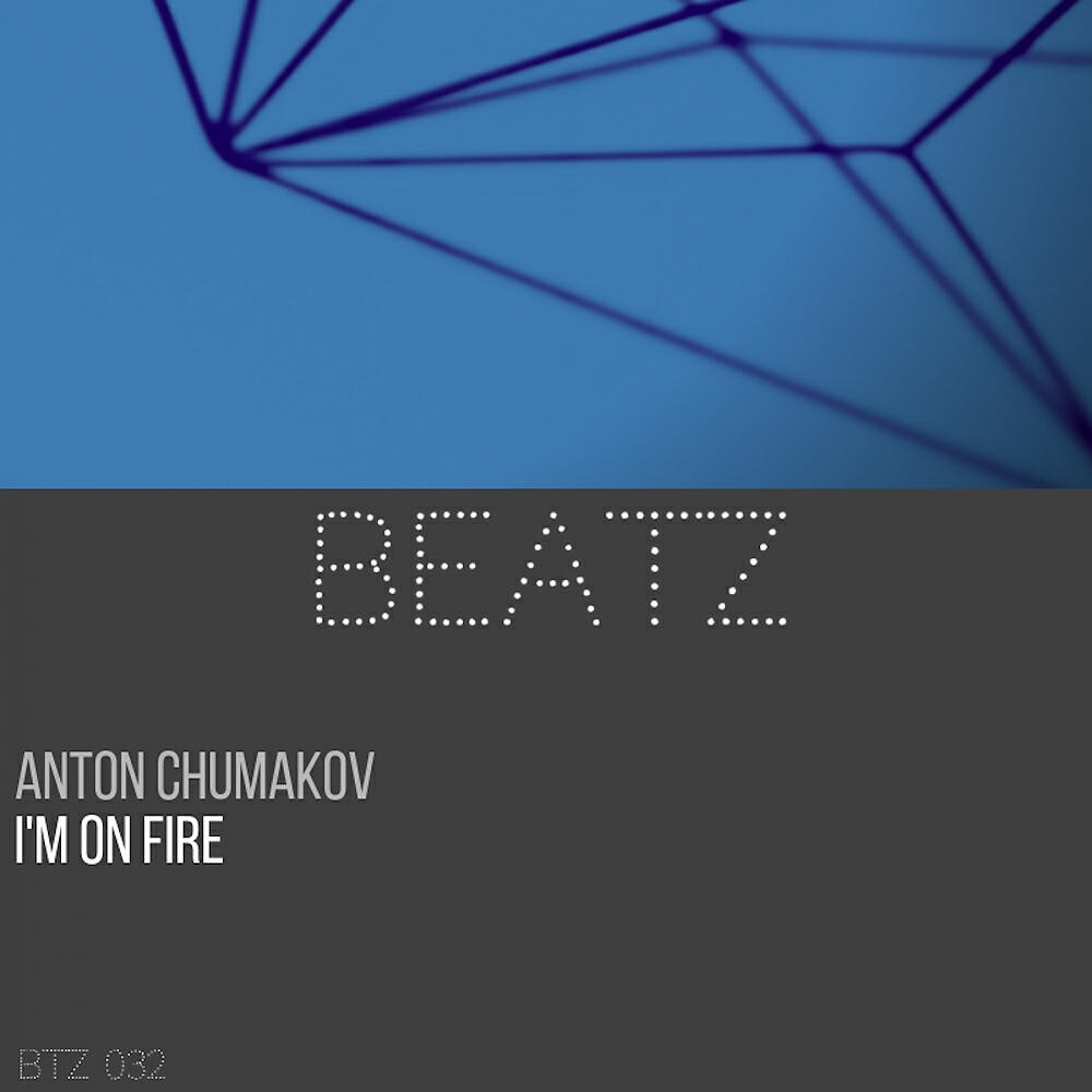 Anton Chumakov - I'm On Fire (Original Mix)