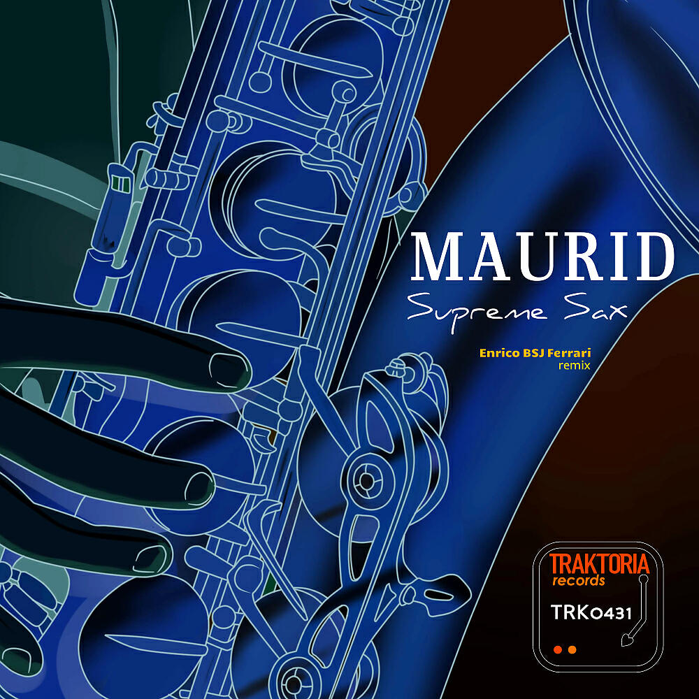 Maurid - Supreme Sax (Enrico BSJ Ferrari Remix)