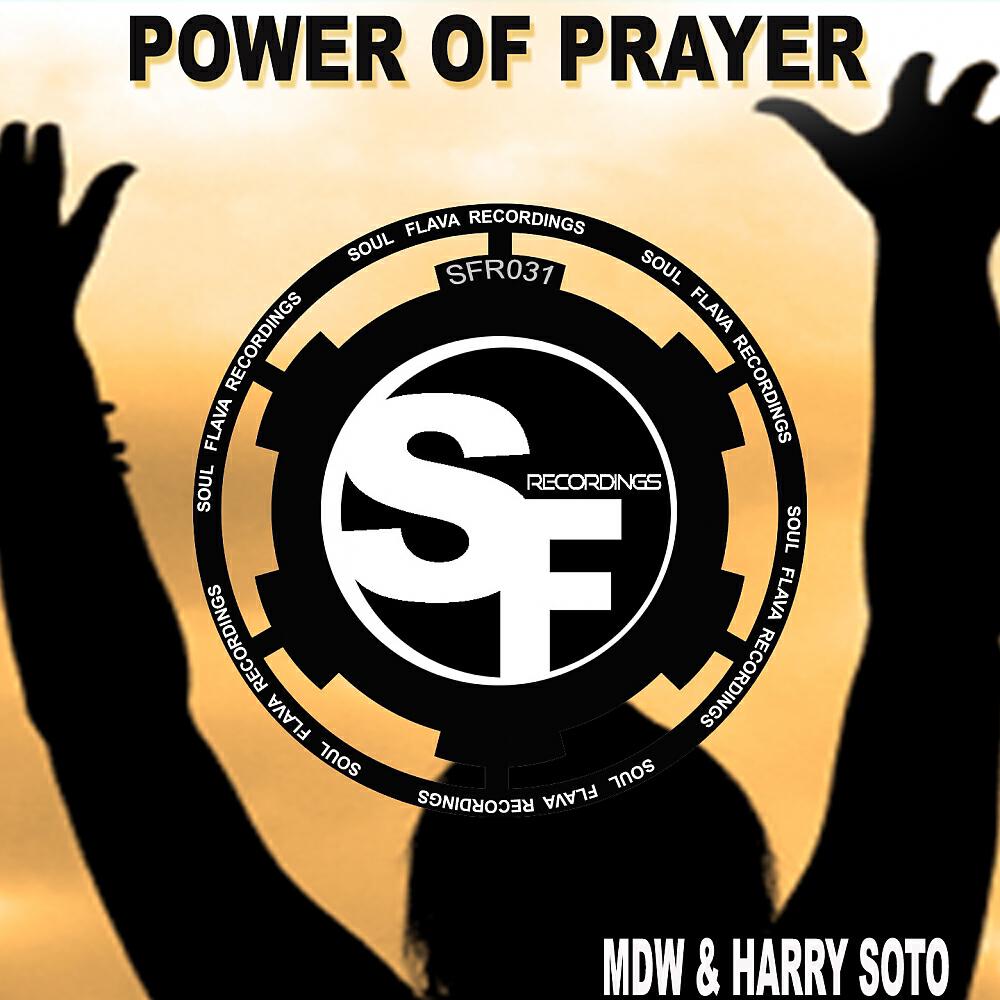 DJ MDW - Power Of Prayer (Harry Soto Worship Mix)