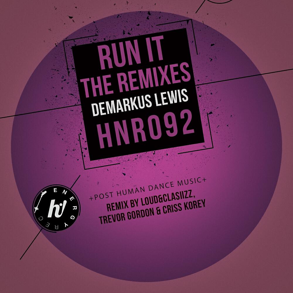 DeMarkus Lewis - Run It (The Remixes) (Criss Korey Remix)