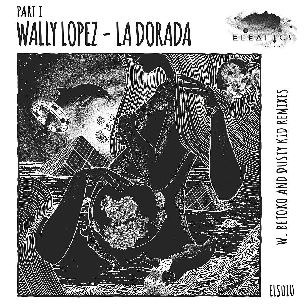 Wally Lopez - La Dorada (Dusty Kid Remix)