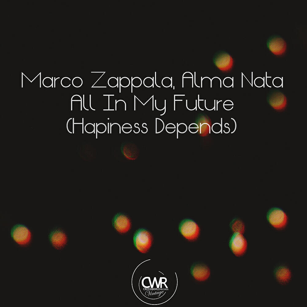 Marco Zappala - All In My Future (Hapiness Depends) (Extended Deep Mix)