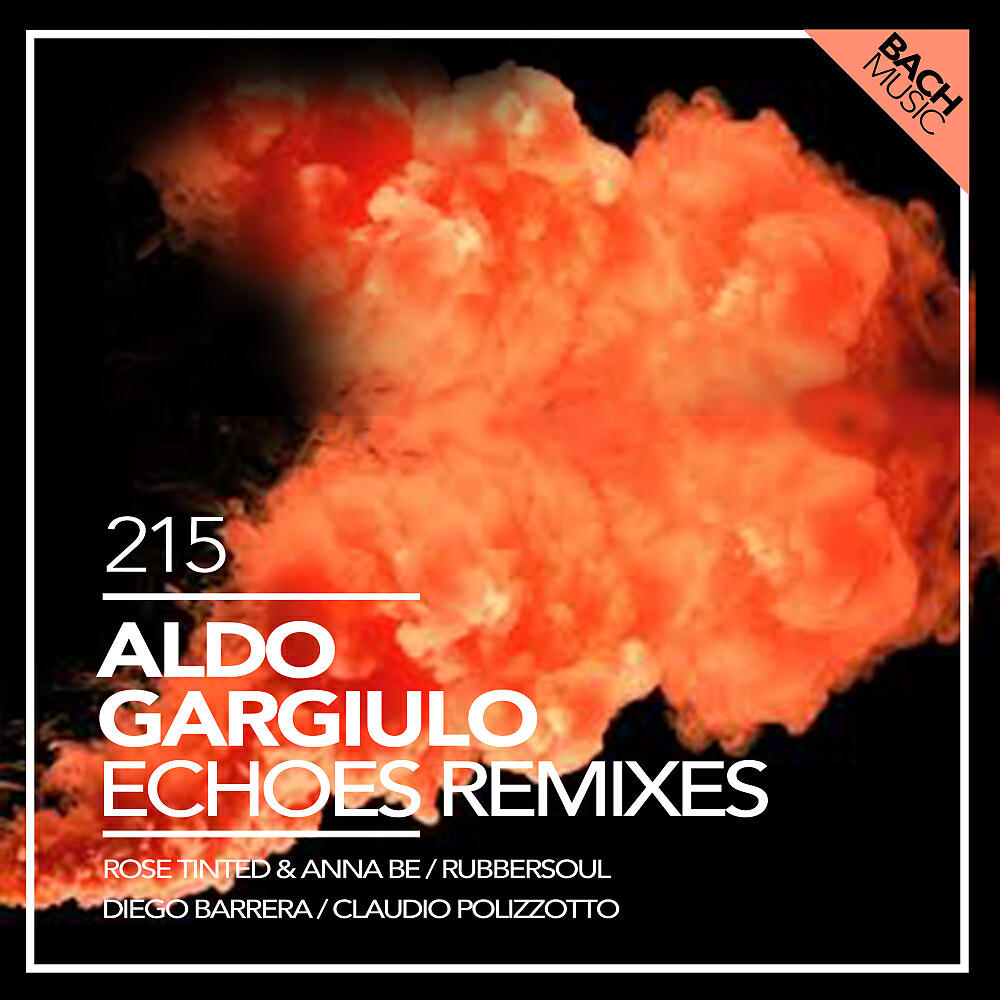 Aldo Gargiulo - Echoes (Rose Tinted & Anna Be Remix)