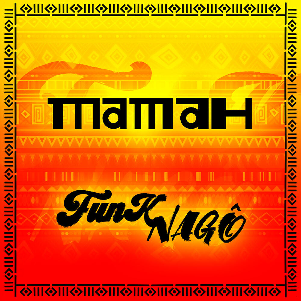 Mamah - Funk Nagô (DJ Tide Remix)