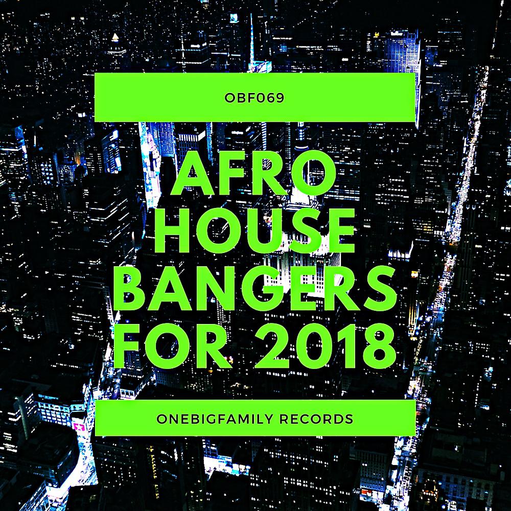 Постер альбома Afro House Bangers for 2018
