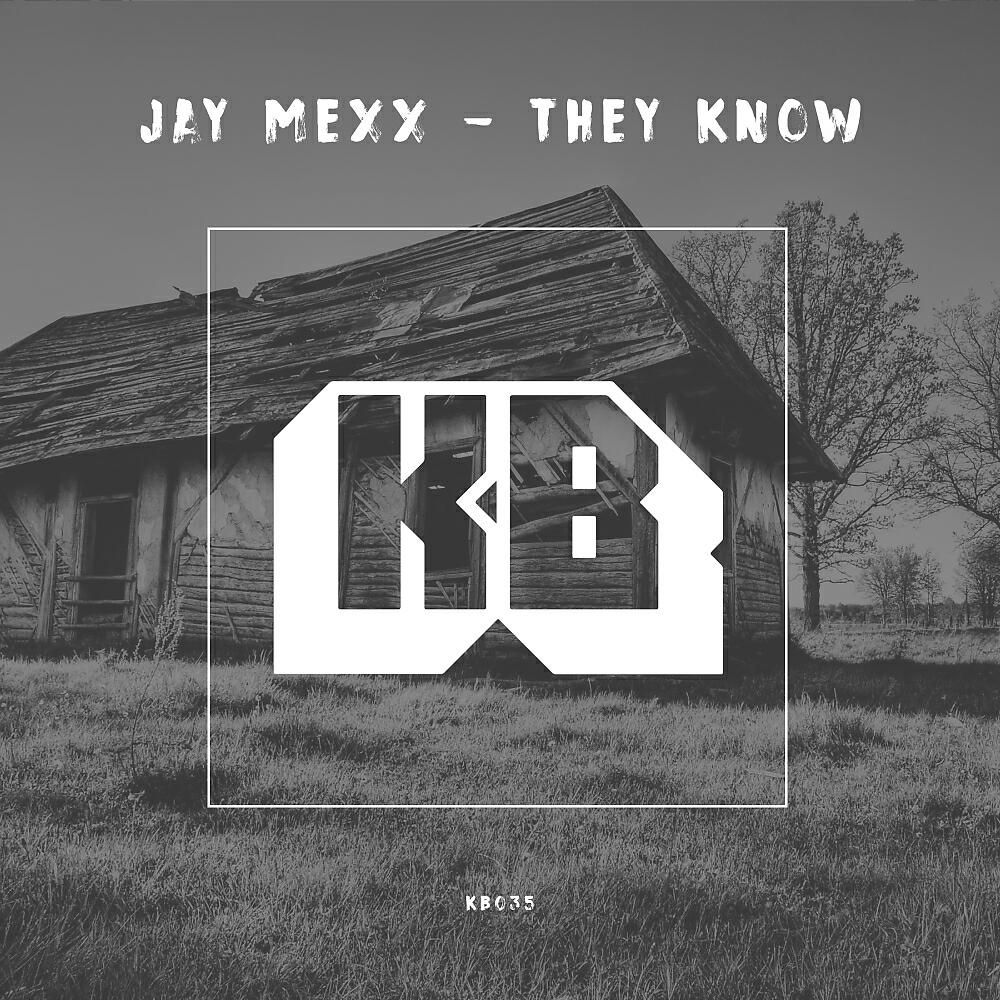Jay Mexx - They Know (Original Mix)