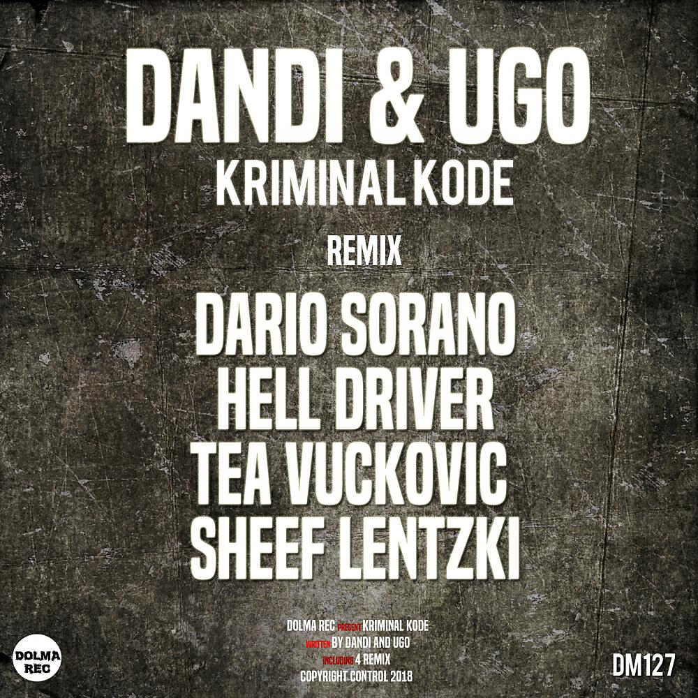 Dandi & Ugo - Kriminal Kode (Tea Vuckovic Remix)