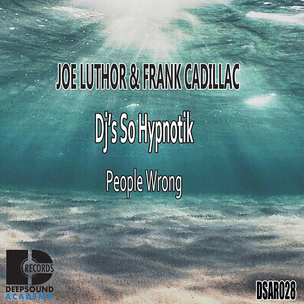 Joe Luthor - People Wrong (Original Mix)