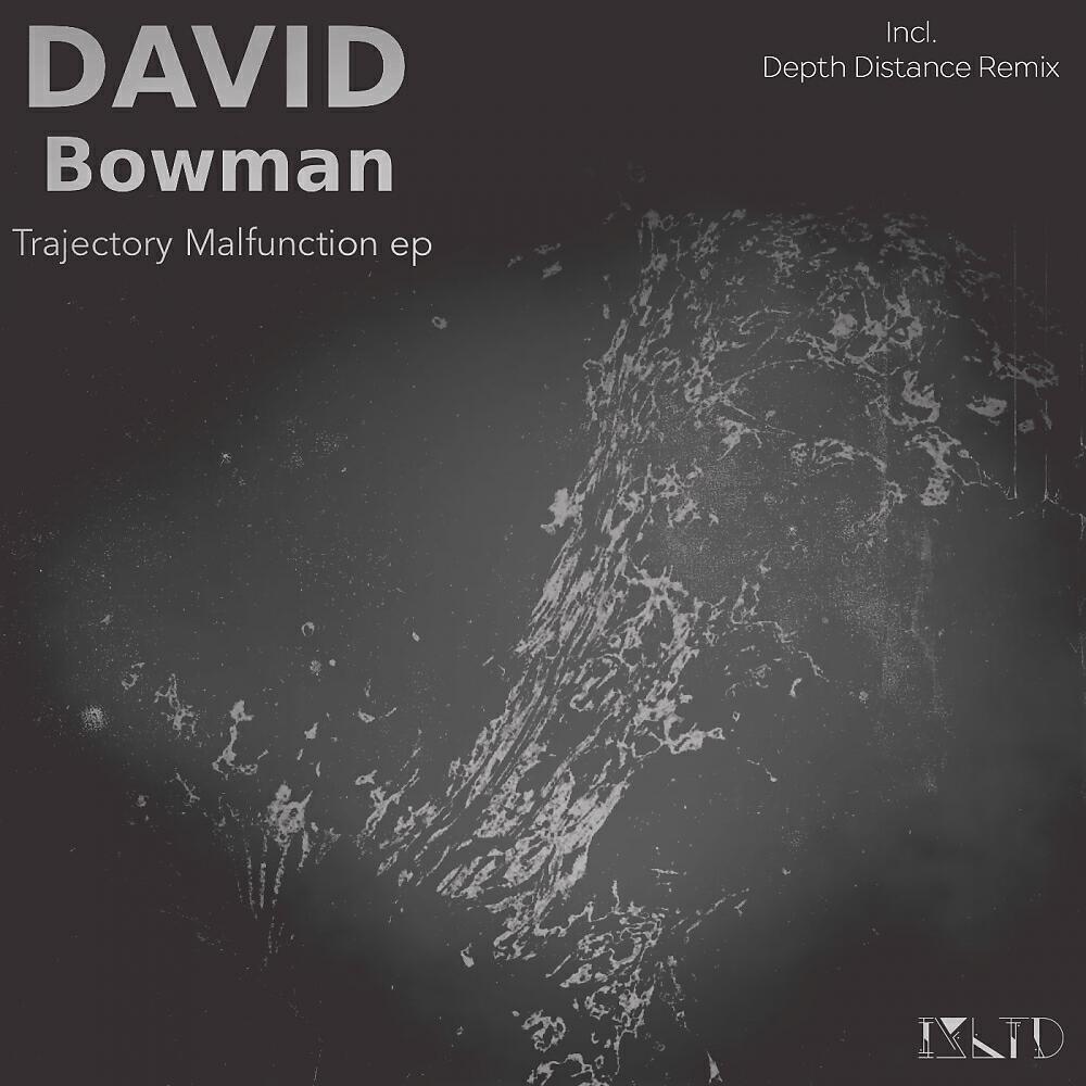 David Bowman - Trajectory Malfunction (Depth Distance Edit)