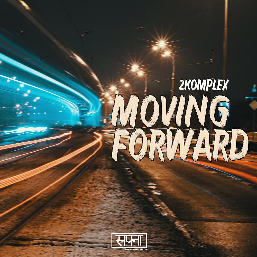 2Komplex - Moving Forward (Original Mix)
