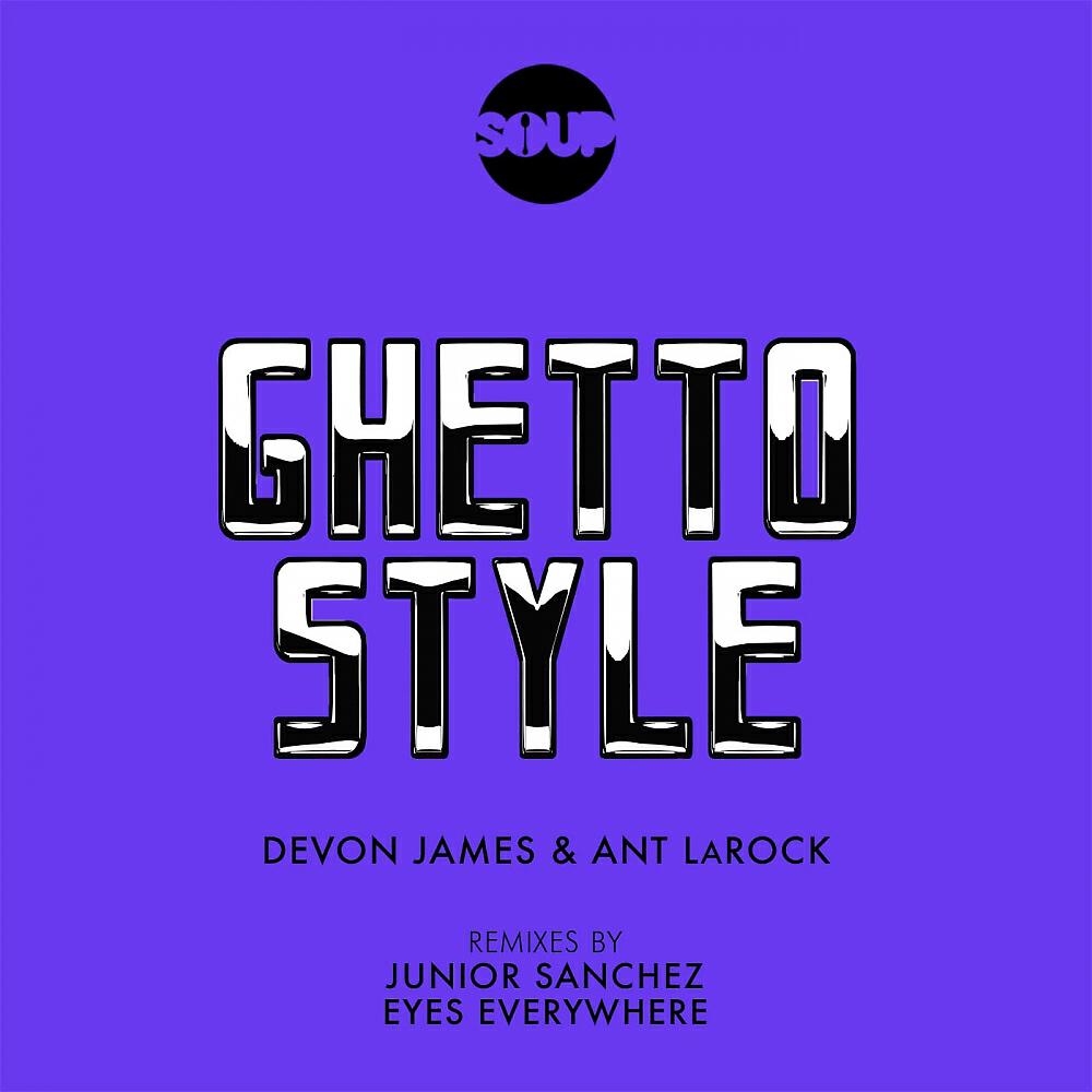 Devon James - Ghetto Style (Junior Sanchez Remix)