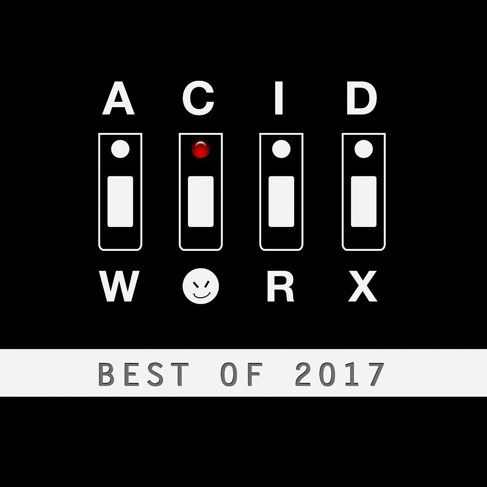 Постер альбома AcidWorx (Best of 2017)