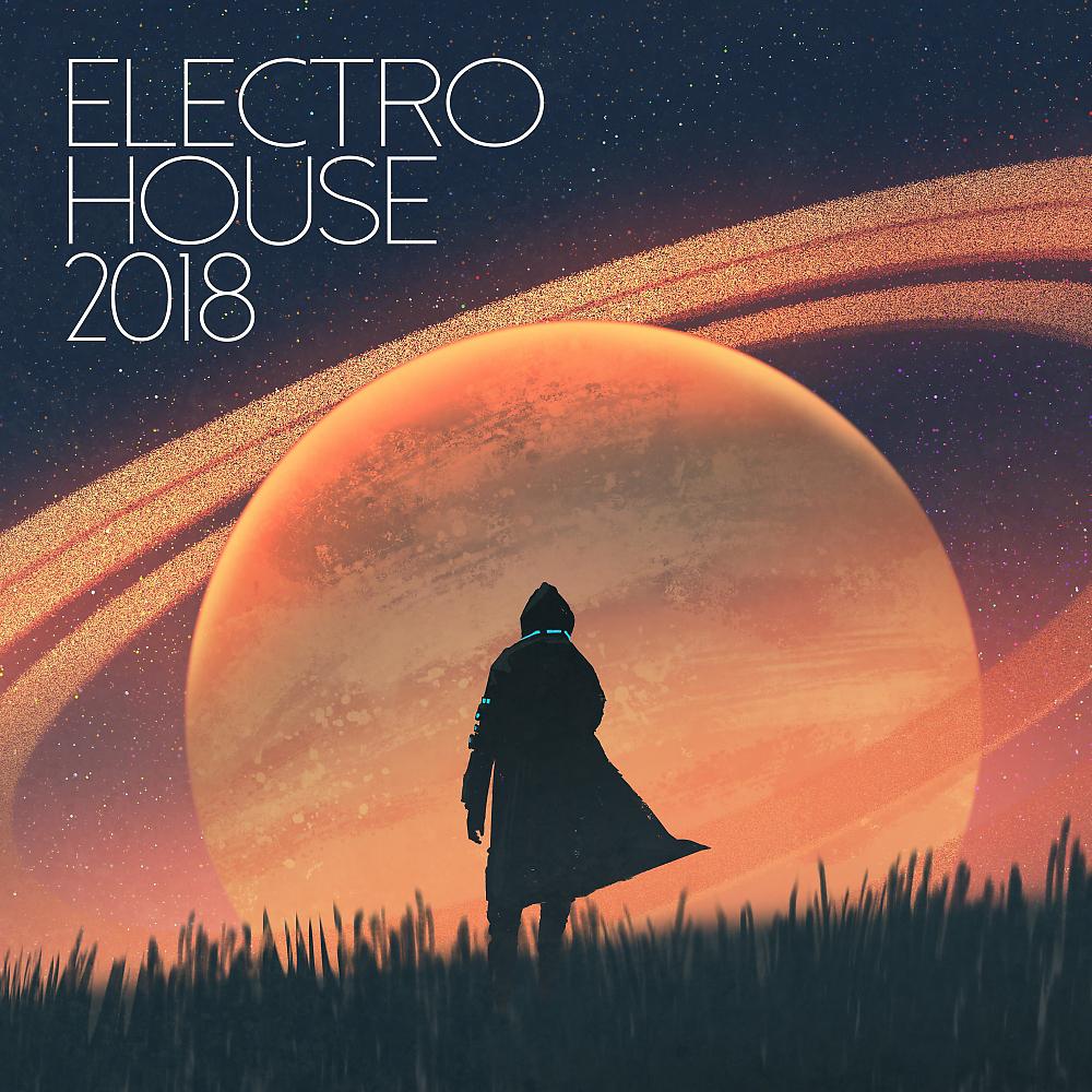 Постер альбома Electro House 2018
