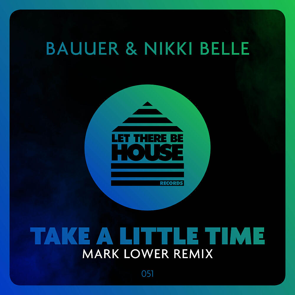 Bauuer - Take A Little Time (Mark Lower Remix)