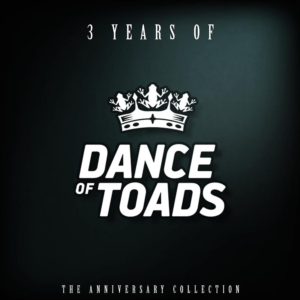 Постер альбома 3 Years Of Dance Of Toads