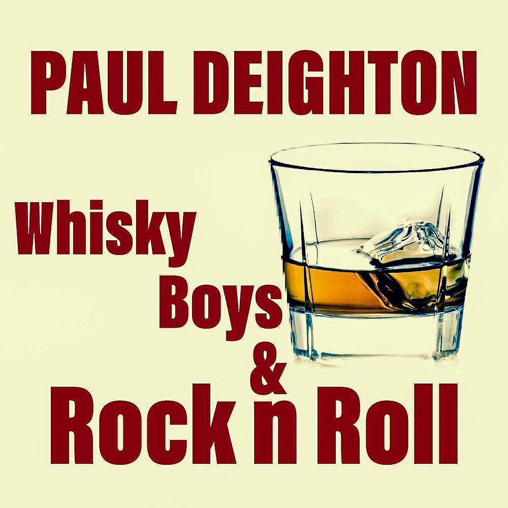 Paul Deighton - Whisky Boys & Rock N Roll (Radio Edit)