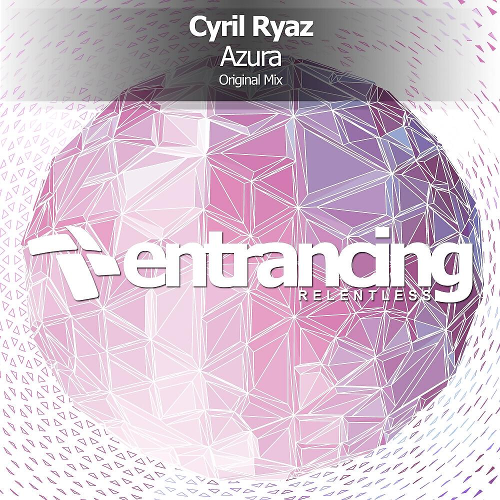 Cyril Ryaz - Azura (Original Mix)