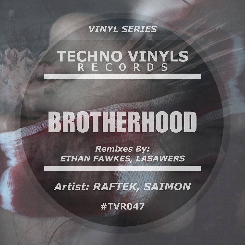 Raftek - Brotherhood (Ethan Fawkes Remix)
