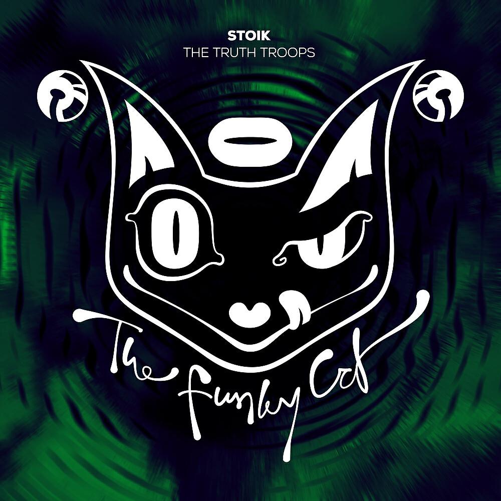 STOIK - The Truth Troops (Original Mix)