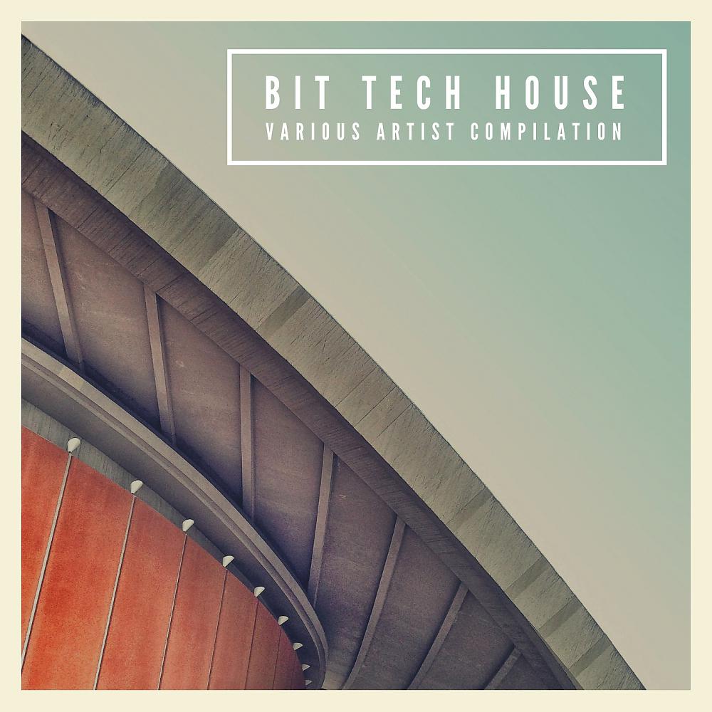 Постер альбома Bit Tech House Various Artist Compilation