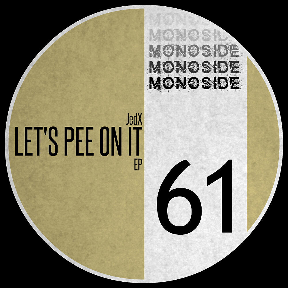 JedX - Let's Pee On It (Original Mix)