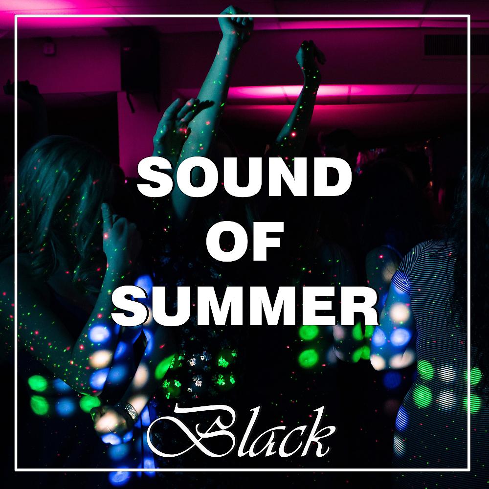 Постер альбома Sound Of Summer: Black Compilation 2018