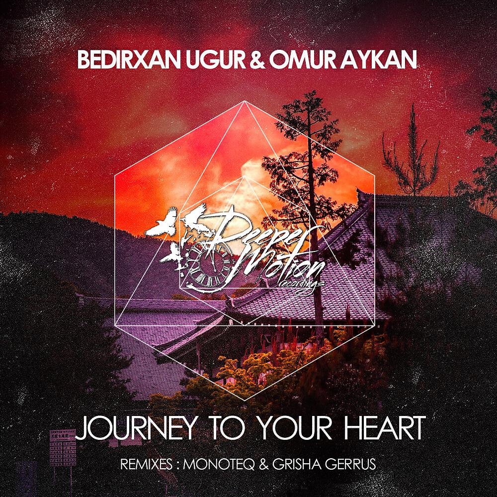 Bedirxan Ugur - Journey To Your Heart (Monoteq & Grisha Gerrus Remix)