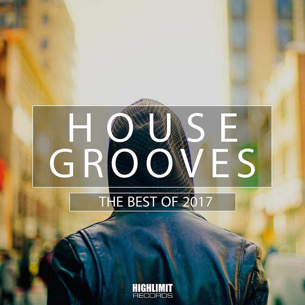 Постер альбома House Grooves: The Best of 2017