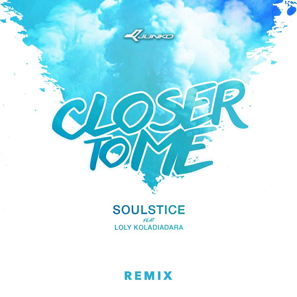 Soulstice - Closer To Me (WLVS Remix)