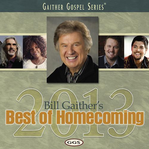 Постер альбома Bill Gaither's Best Of Homecoming 2013