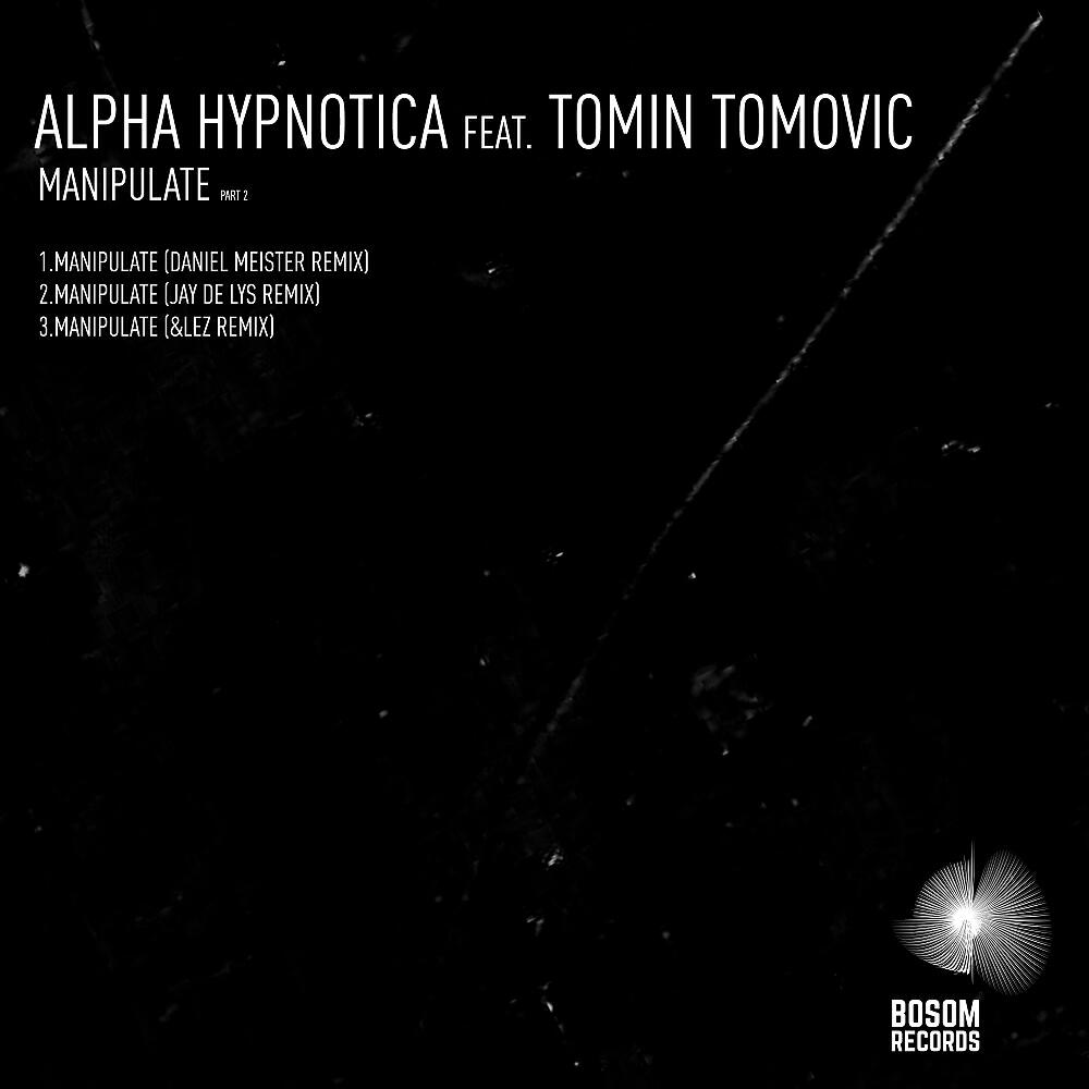 Alpha Hypnotica - Manipulate (&lez Remix)