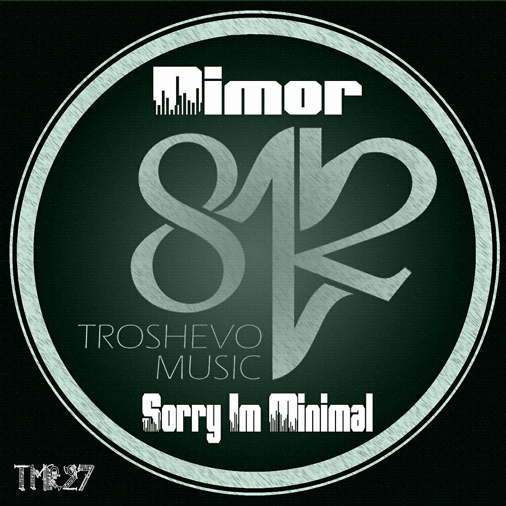 Dimor - Sorry I'm Minimal (Original Mix)