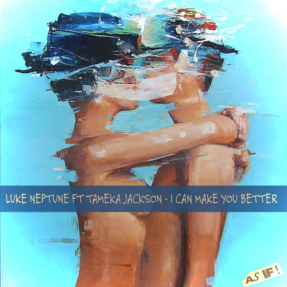 Luke Neptune - I Can Make You Better (Club Mix)