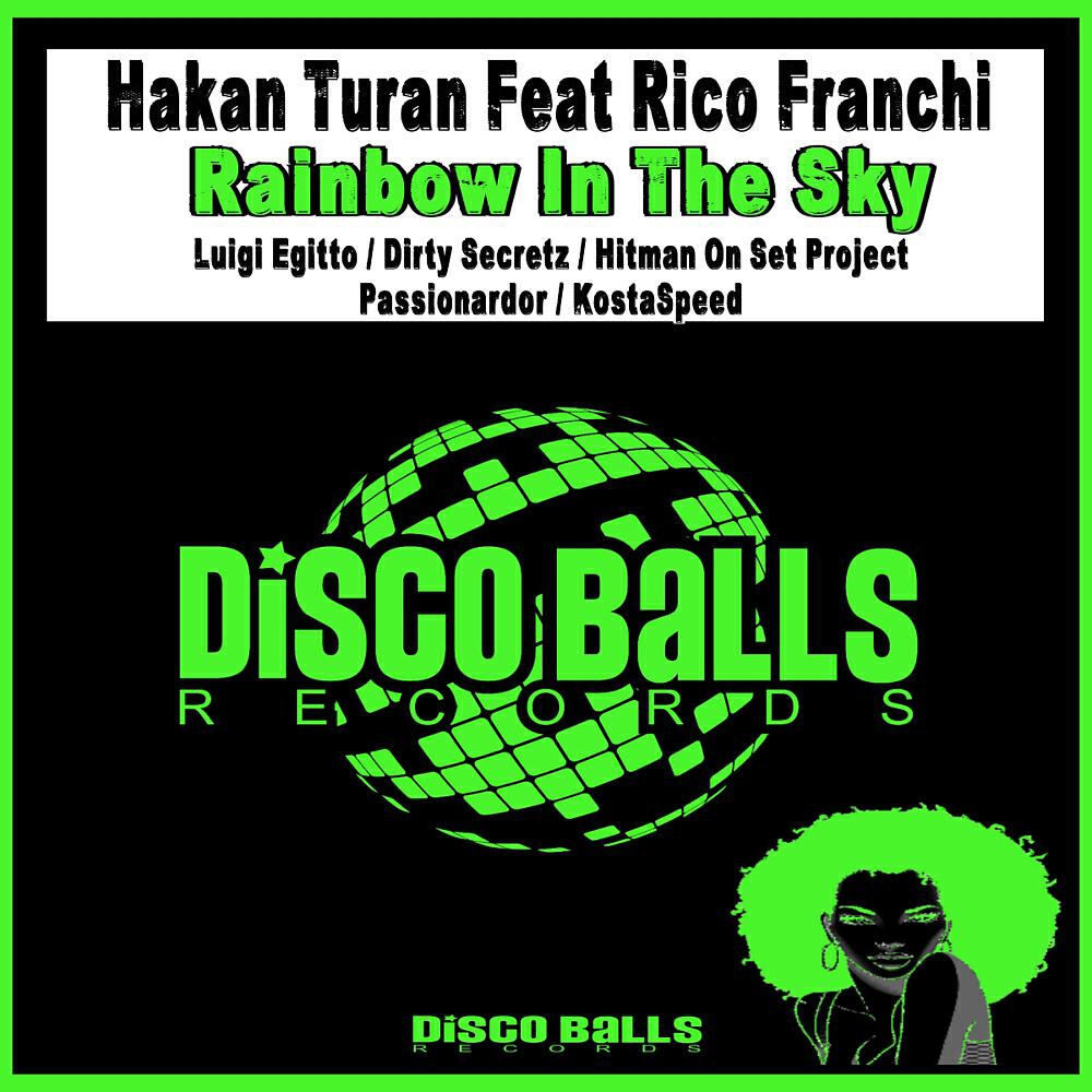 Hakan Turan - Rainbow In The Sky (Dirty Secretz Remix)