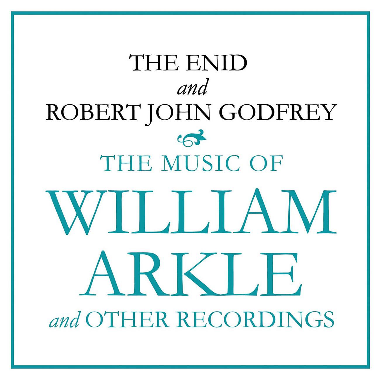 Постер альбома The Music of William Arkle and Other Recordings
